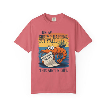 North Carolina Shrimp Tee - Say No to HB 442 - Support Our Fishermen & Shrimpers T-Shirt - NC Coastal Protest Shirt
